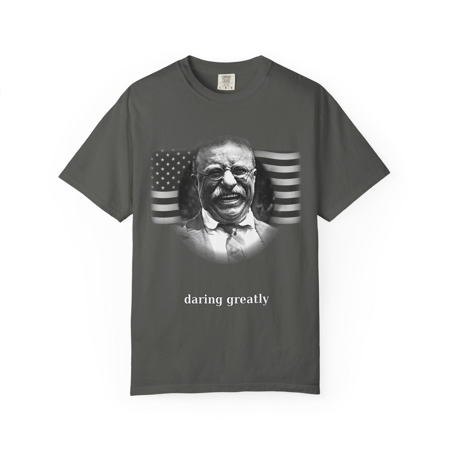 T-Shirt — "Daring Greatly" Inspirational Teddy Roosevelt Portrait Tee