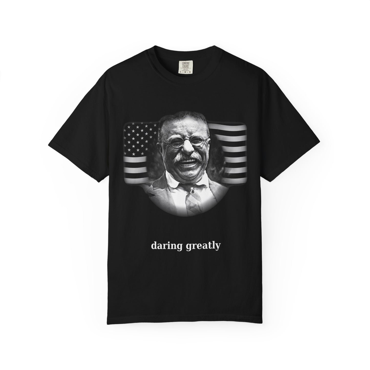 T-Shirt — "Daring Greatly" Inspirational Teddy Roosevelt Portrait Tee